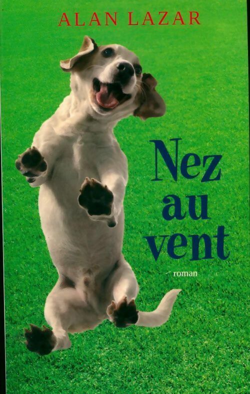 Nez au vent - Alan Lazar - Livre