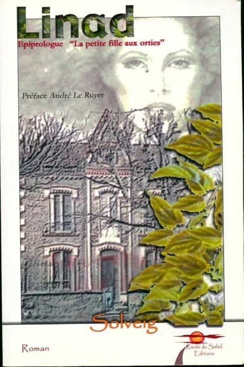 Linad . Epiprologue la petite fille aux orties - Solveig - Livre