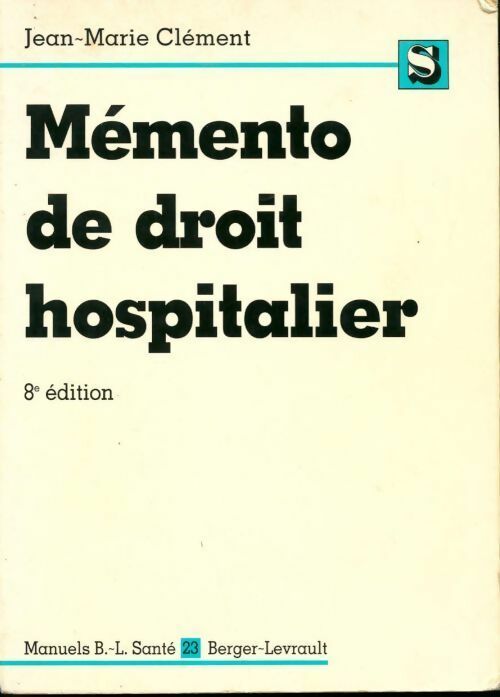 Mémento de droit hospitalier - Jean-Marie Clément - Livre
