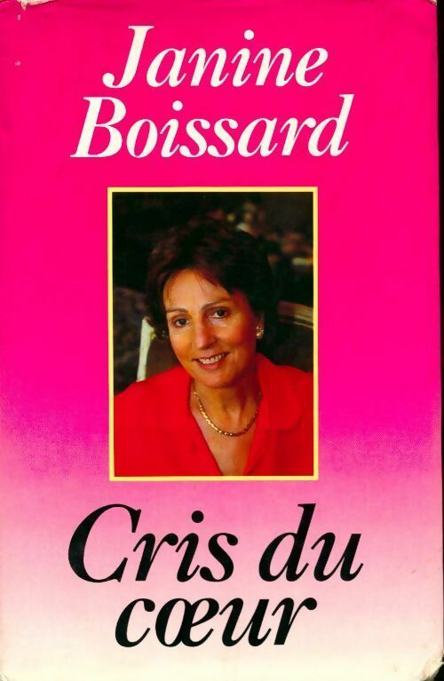 Cris du coeur - Janine Boissard - Livre