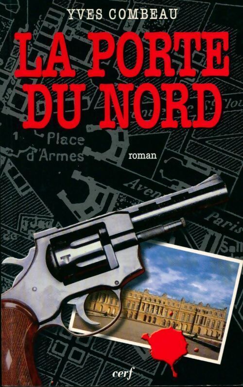 La porte du nord - Yves Combeau - Livre