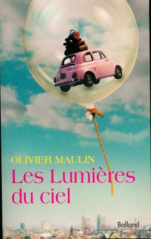 Les lumières du ciel - Olivier Maulin - Livre