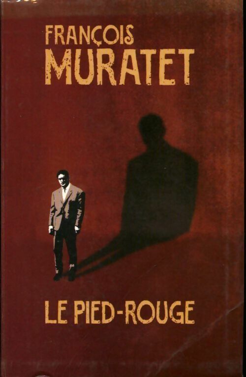Le Pied-Rouge - François Muratet - Livre