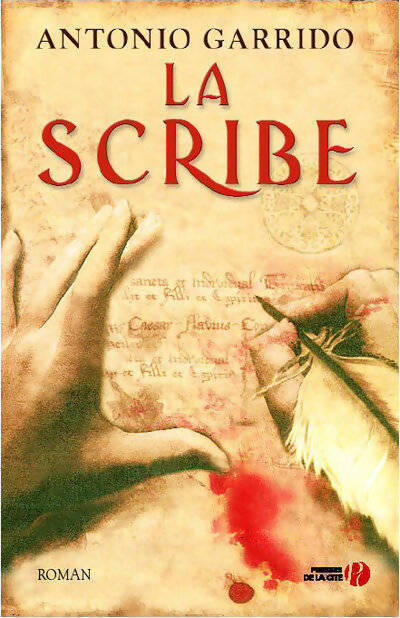 La scribe - Antonio Garrido - Livre