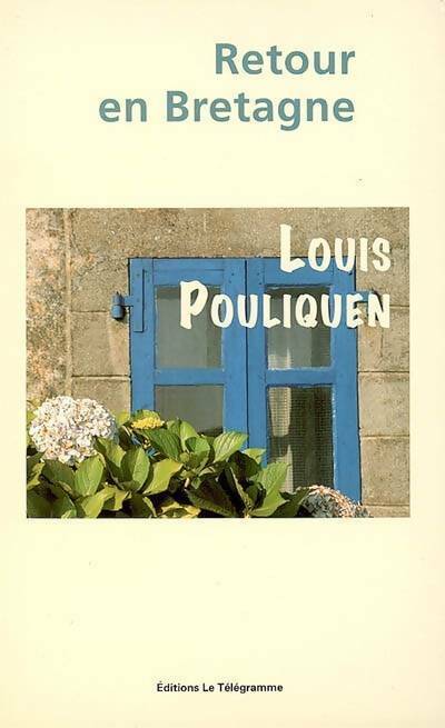 Retour en Bretagne - Louis Pouliquen - Livre