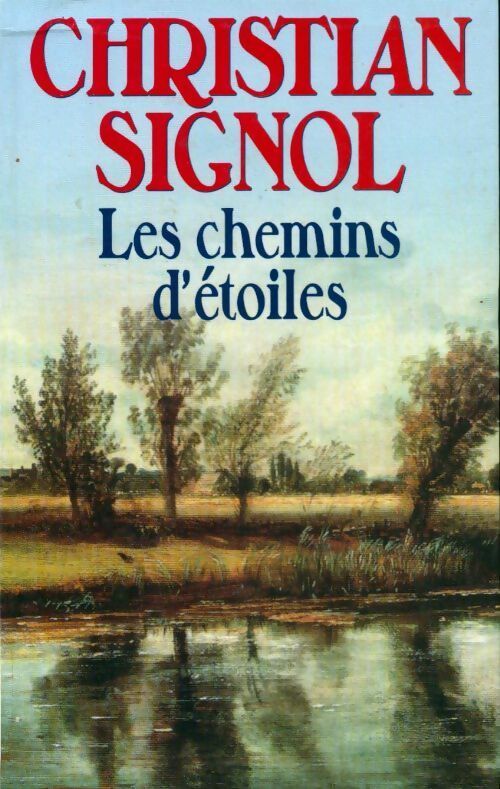 Les chemins d'étoiles - Christian Signol - Livre