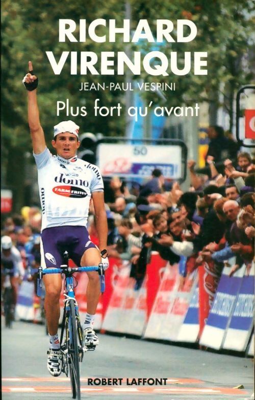 Plus fort qu'avant - Richard Virenque, Jean-Paul Vespini - Livre