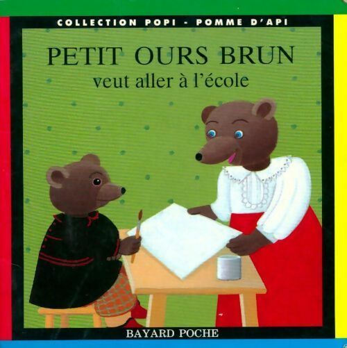 Petit Ours brun veut aller à l'école - Marie Aubinais - Livre