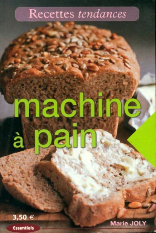 Machine à pain - Marie Joly - Livre