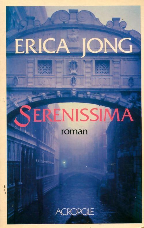 Serenissima - Erica Jong - Livre