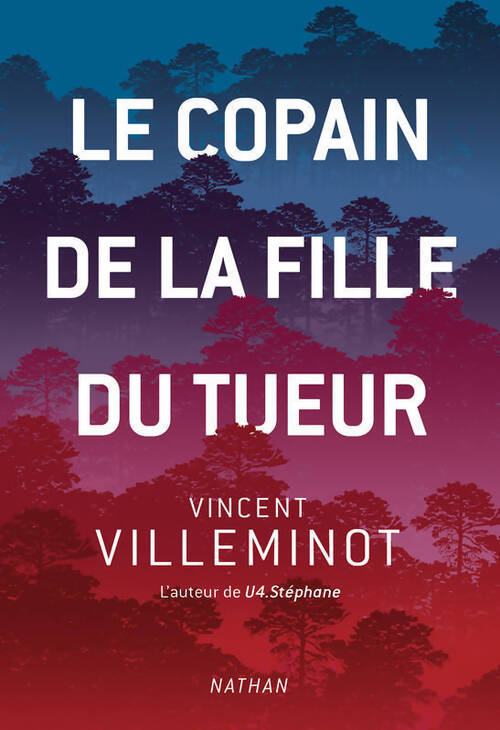 Le copain de la fille du tueur - Vincent Villeminot - Livre