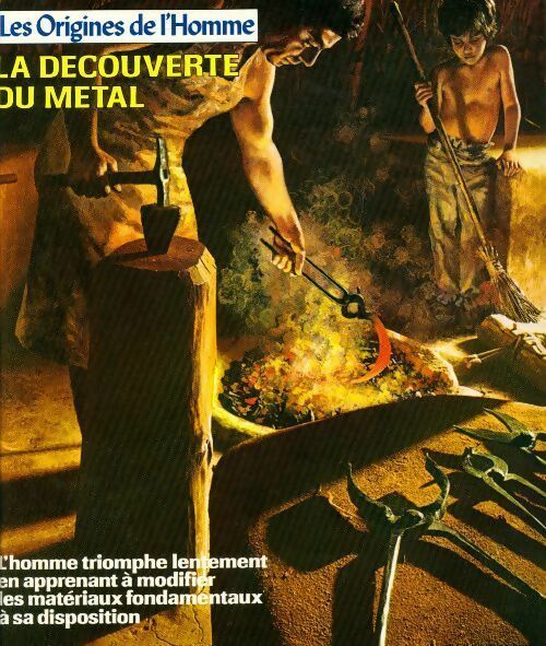 La découverte du métal - Percy Knauth - Livre