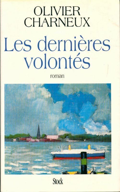 Les dernières volontés - Olivier Charneux - Livre