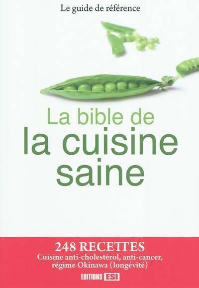 La bible de la cuisine saine - Collectif - Livre