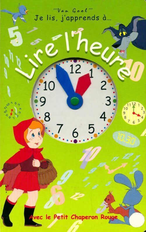 Lire l'heure avec le petit chaperon rouge - A.-M. Lefevre - Livre
