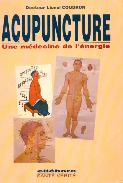 Acupuncture. Une médecine de l'énergie - Lionel Coudron - Livre