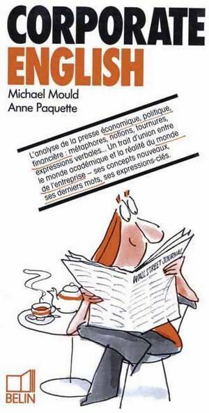 Corporate English - Michael Mould, Anne Paquette - Livre