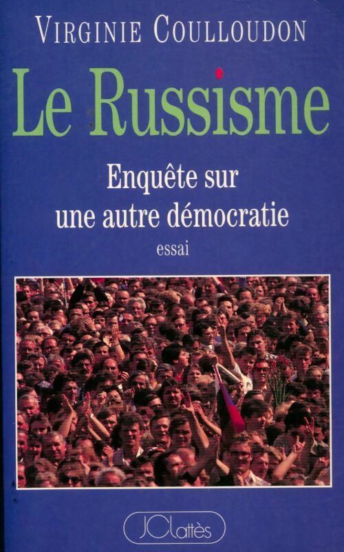 Le russisme. Enquête sur une autre démocratie - Virginie Coulloudon - Livre