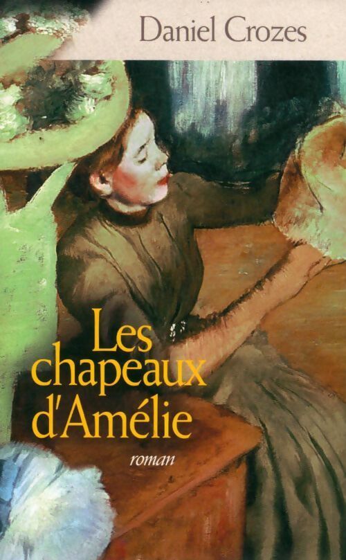 Les chapeaux d'Amélie - Daniel Crozes - Livre