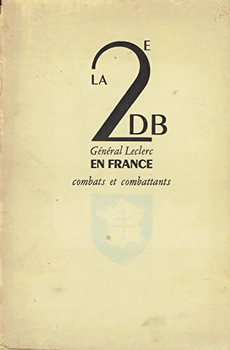 La 2è DB général Leclerc en France - Collectif - Livre