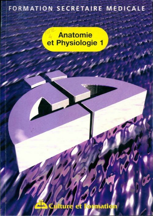 Anatomie et physiologie Tome I - Collectif - Livre