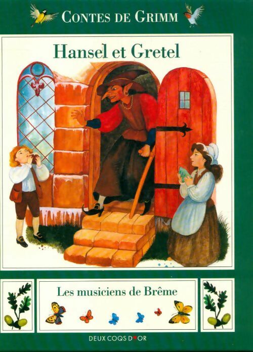 Hansel et Gretel / Les musiciens de brême - Jakob Et Wilhelm Grimm - Livre