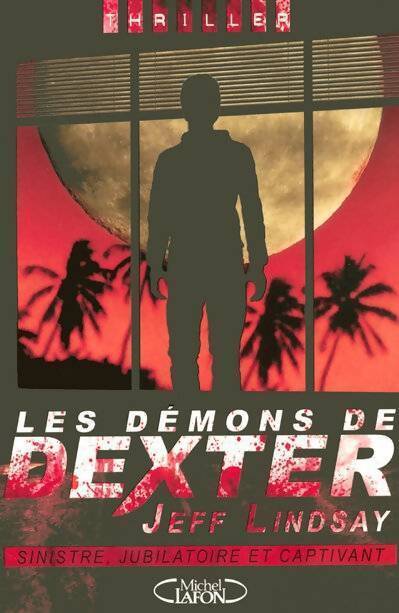 Les démons de Dexter - Jeff Lindsay - Livre