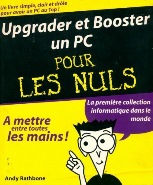 Upgrader et booster un PC - Andy Rathbone - Livre