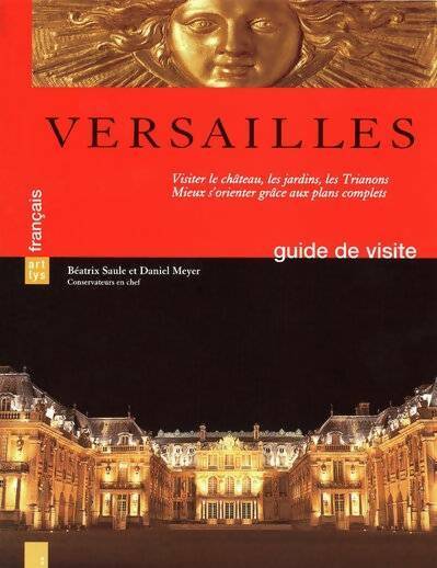 Versailles. Guide de visite - Daniel Meyer - Livre