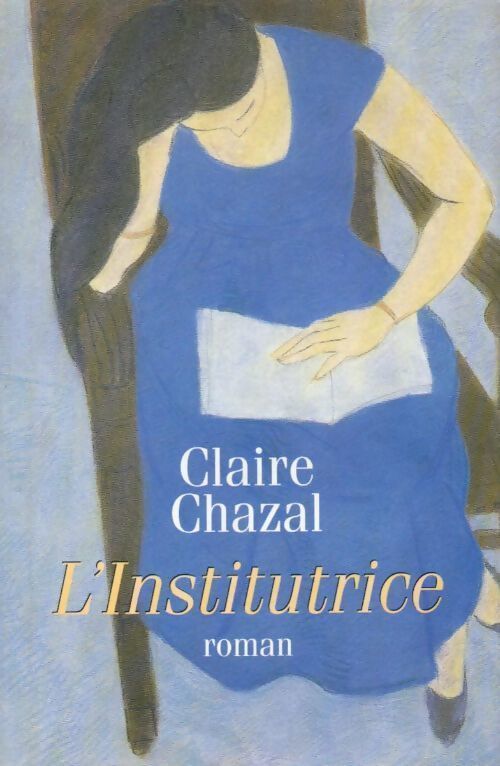 L'institutrice - Claire Chazal - Livre