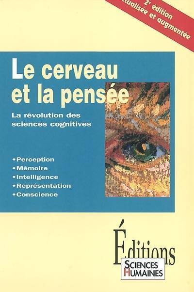 Le cerveau et la pensée. La révolution des sciences cognitives - Collectif - Livre
