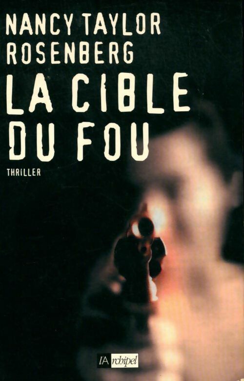 La cible du fou - Rosenberg Nancy Taylor - Livre