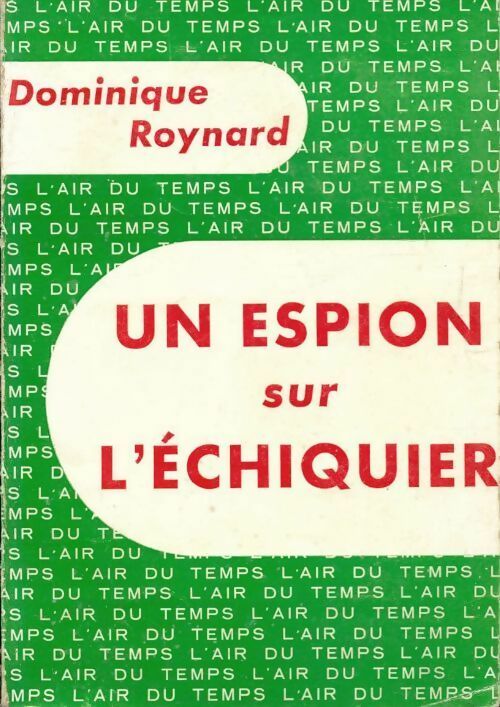 Un espion sur l'échiquier - Dominique Roynard - Livre