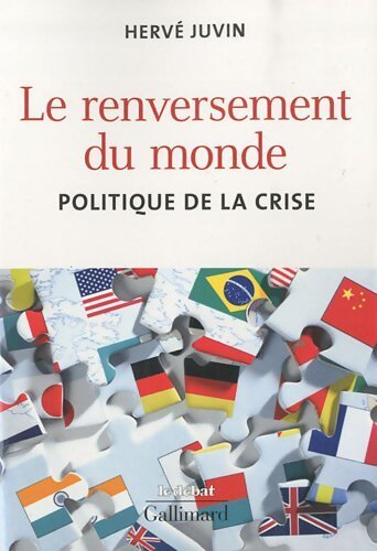 Le renversement du monde : Politique de la crise - Hervé Juvin - Livre