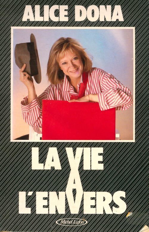 La vie à l'envers - Alice Dona - Livre