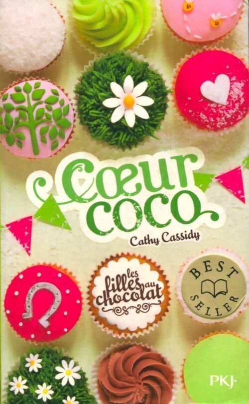 Les filles au chocolat Tome IV : Coeur coco - Cathy Cassidy - Livre