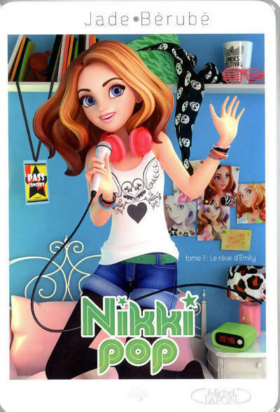Nikki pop Tome I : Le rêve d'Emily - Jade Berube - Livre