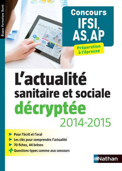 L'actualité sanitaire et sociale décryptée 2014-2015. Concours IFSI, AS, AP - Rebecca Lioubchansky - Livre