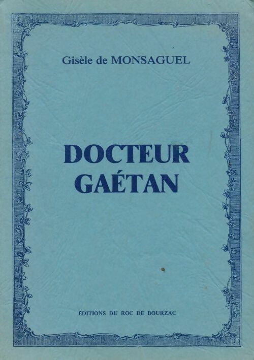Docteur Gaétan - Gisèle De Monsaguel - Livre