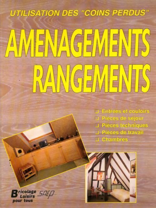 Aménagements rangements. Utilisation des coins perdus - Philippe Bierling - Livre