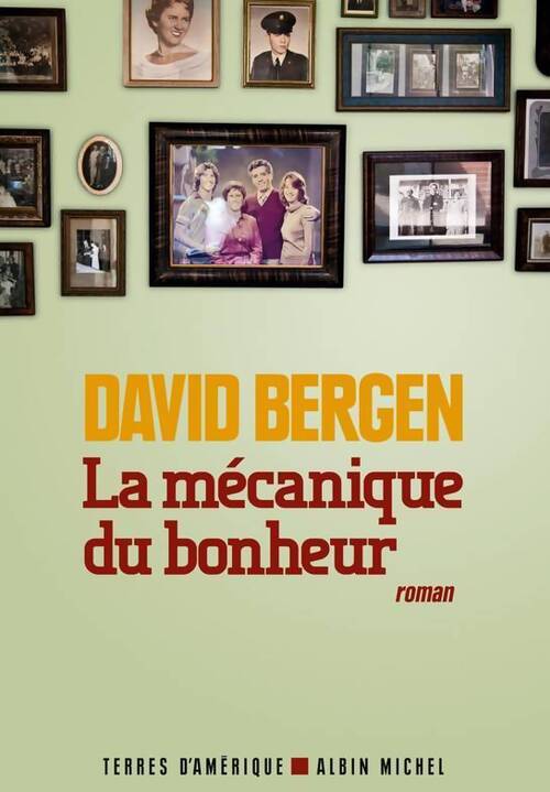 La mécanique du bonheur - David Bergen - Livre