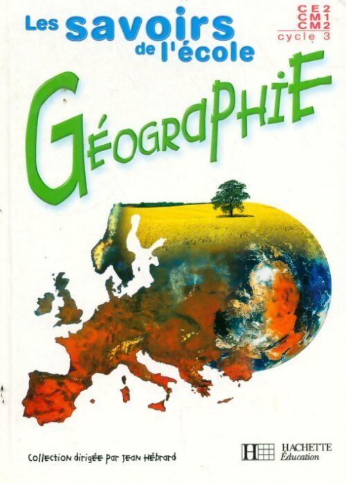 Géographie cycle 3 CE2-CM1-CM2 - Collectif - Livre