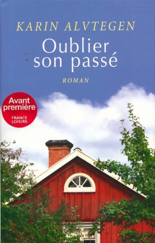 Oublier son passé - Karin Alvtegen - Livre