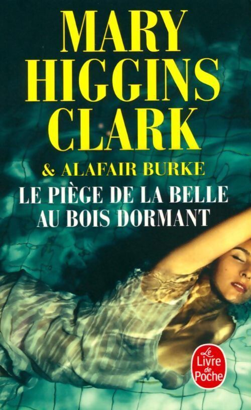 Le piège de la belle au bois dormant - Mary Higgins Clark, Alafair Burke - Livre