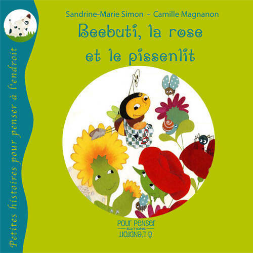 Beebuti, la rose et le pissenlit - Sandrine-Marie Simon - Livre