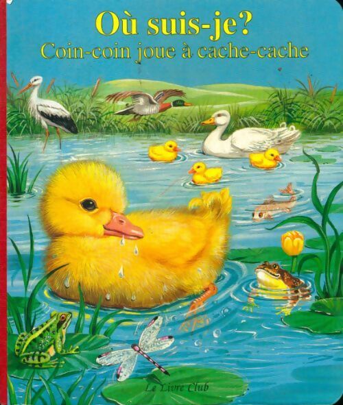Coin-coin joue à cache-cache - Ray Cresswell - Livre