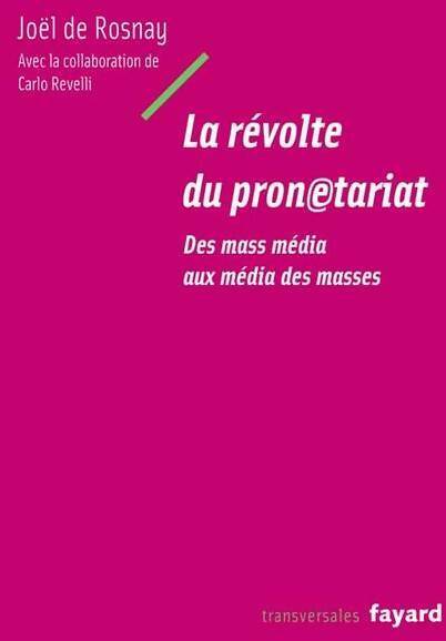 La révolte du pronétariat - Joël De Rosnay - Livre