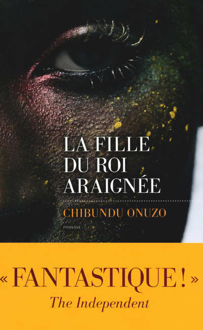 La fille du roi araignée - Chibundu Onuzo - Livre