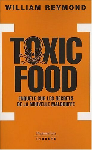 Toxic food - William Reymond - Livre