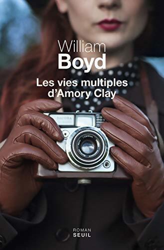 Les vies multiples d'Amory Clay - William Boyd - Livre